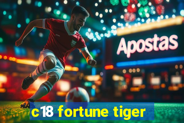 c18 fortune tiger